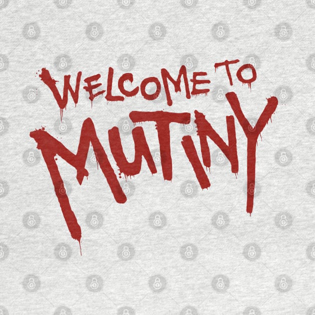 Welcome To Mutiny by Plan8